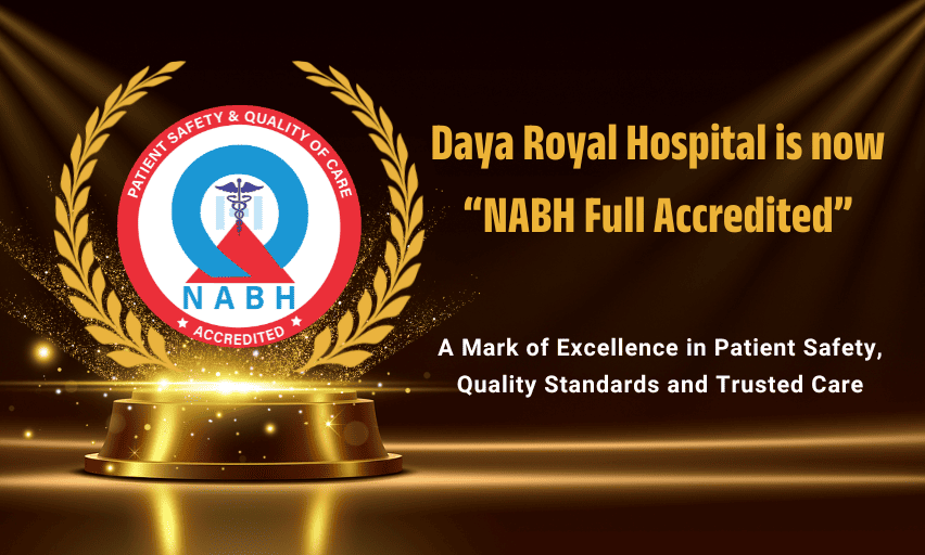 Daya Royal Hospital Achieves NABH Accreditation